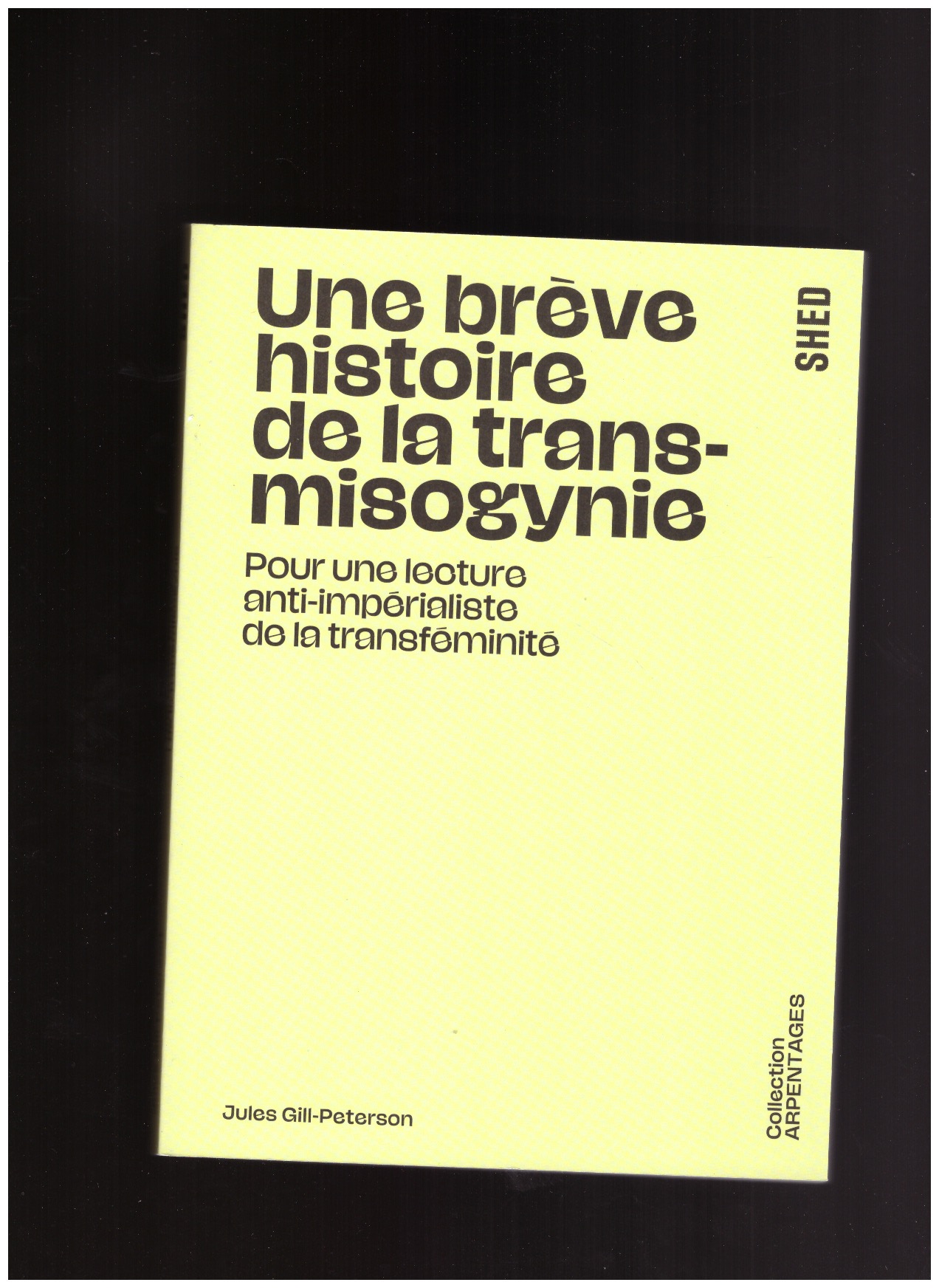 GILL-PETERSON, Jules - Une brève histoire de la transmisogynie